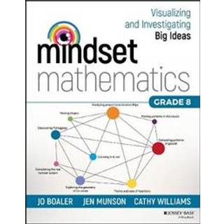 Mindset Mathematics: Visualizing and Investigating Big Ideas, Grade 8