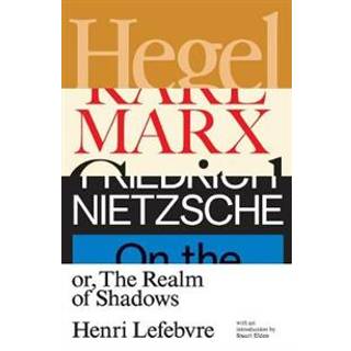 Hegel, Marx, Nietzsche