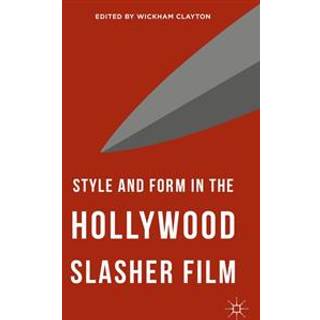 Style and Form in the Hollywood Slasher Film