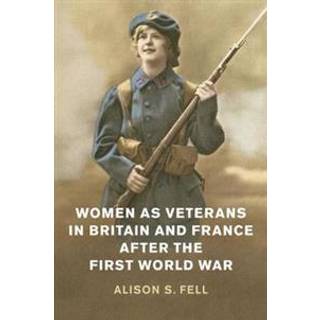 Women as Veterans in Britain and France after the First World War