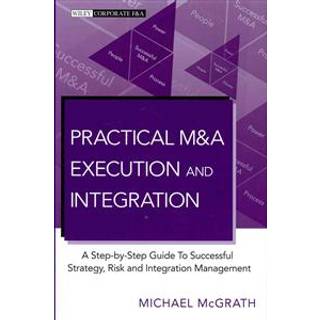 Practical M&A Execution and Integration