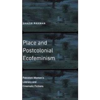Place and Postcolonial Ecofeminism
