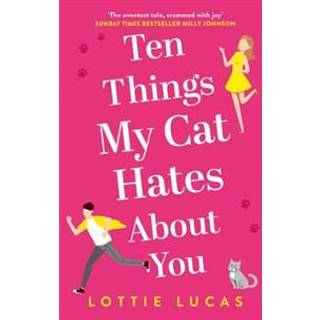 Ten Things My Cat Hates About You