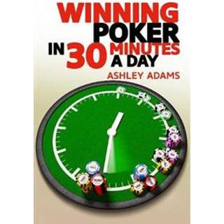 Winning Poker in 30 Minutes a Day