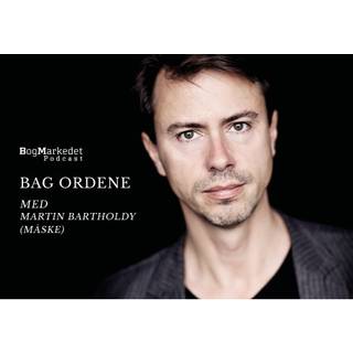 Bag Ordene med Martin Bartholdy