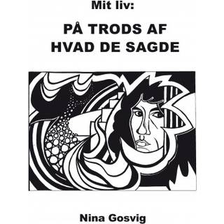 Mit liv: På trods af hvad de sagde