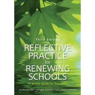 Reflective Practice for Renewing Schools