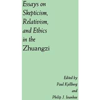 Essays on Skepticism, Relativism, and Ethics in the Zhuangzi