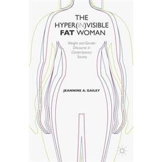 The Hyper(in)visible Fat Woman
