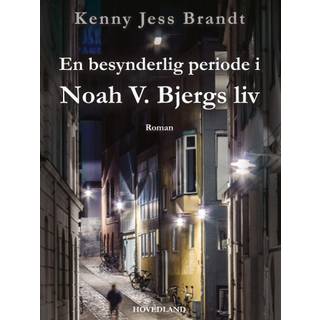 En besynderlig periode i Noah V. Bjergs liv