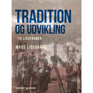 Tradition og udvikling – to livsformer