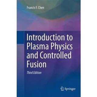 Introduction to Plasma Physics and Controlled Fusion