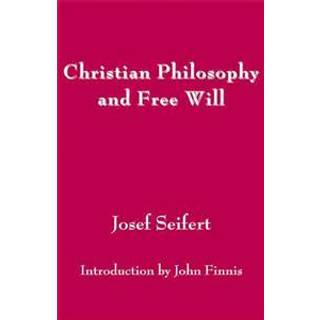 Christian Philosophy and Free Will