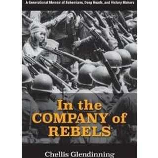 In the Company of Rebels