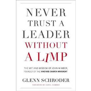 Never Trust a Leader Without a Limp