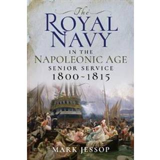 The Royal Navy in the Napoleonic Age