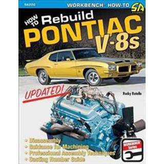 How to Rebuild Pontiac V-8s