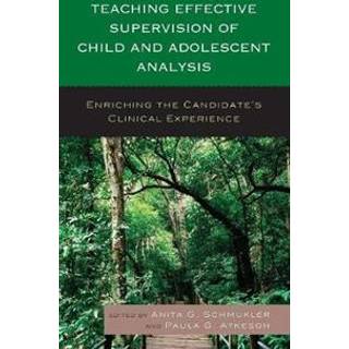 Teaching Effective Supervision of Child and Adolescent Analysis