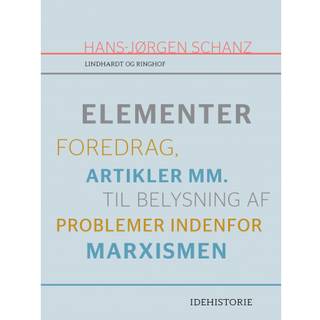 Elementer. Foredrag, artikler mm. til belysning af problemer indenfor marxismen