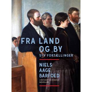 Fra Land og By – Syv Fortællinger
