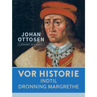 Vor historie. Indtil Dronning Margrethe
