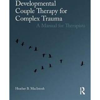 Developmental Couple Therapy for Complex Trauma