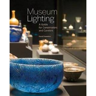 Museum Lighting - A Guide for Conservators and Curators