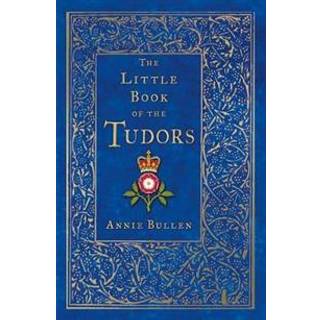 The Little Book of the Tudors