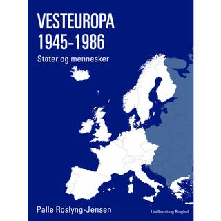 Vesteuropa 1945-1986. Stater og mennesker