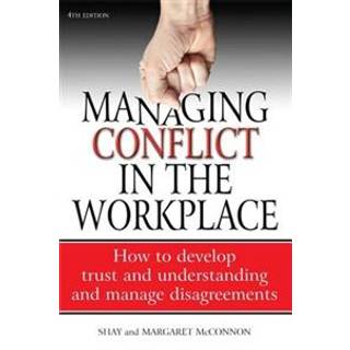 Managing Conflict in the Workplace 4th Edition