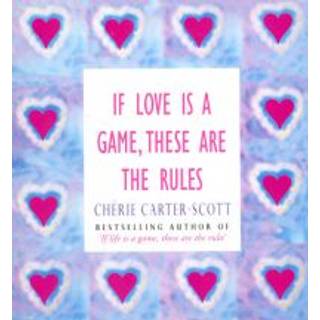 If Love Is A Game, These Are The Rules