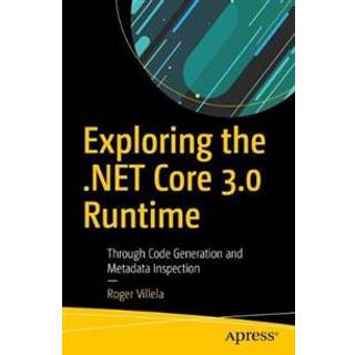 Exploring the .NET Core 3.0 Runtime