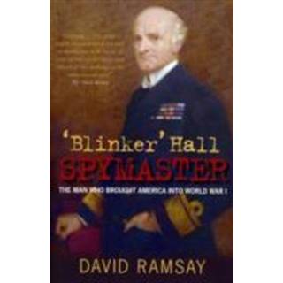 'Blinker' Hall Spymaster