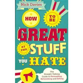 How to Be Great at The Stuff You Hate