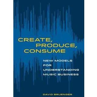 Create, Produce, Consume