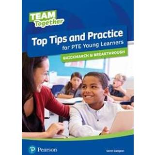 Team Together Top Tips and Practice for International Certificate Young Learners Quickmarch and Breakthrough