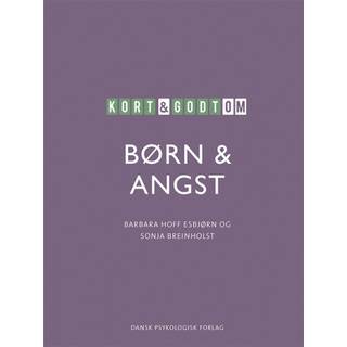 Kort og godt om BØRN & ANGST