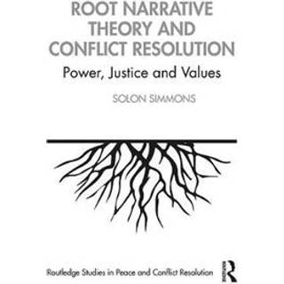 Root Narrative Theory and Conflict Resolution