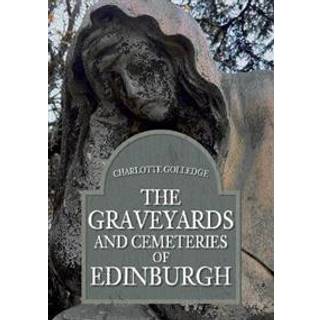 The Graveyards and Cemeteries of Edinburgh