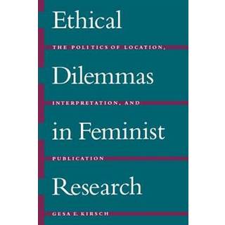 Ethical Dilemmas in Feminist Research