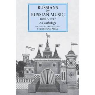 Russians on Russian Music, 1880–1917