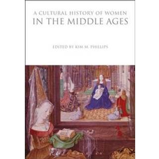 A Cultural History of Women in the Middle Ages