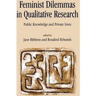 Feminist Dilemmas in Qualitative Research