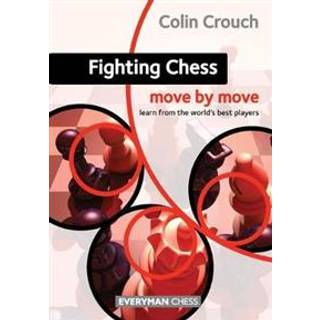 Fighting chess move by move
