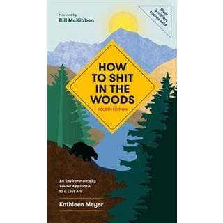 How to Shit in the Woods