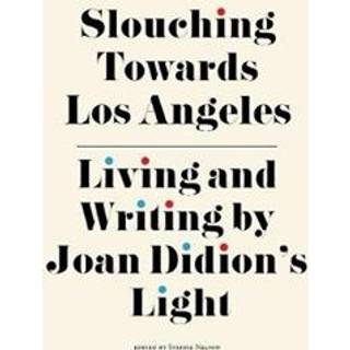 Slouching Towards Los Angeles