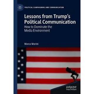 Lessons from Trump’s Political Communication