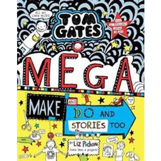 Tom Gates: Mega Make and Do and Stories Too!