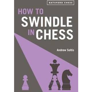 How to Swindle in Chess