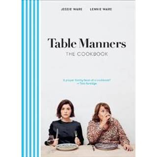 Table Manners: The Cookbook